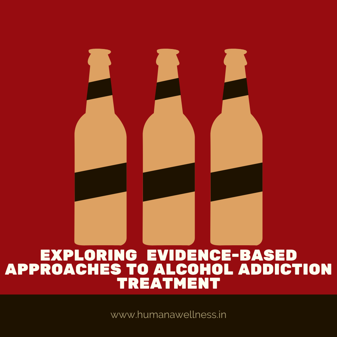 Exploring EvidenceBased Approaches to Alcohol Addiction Treatment